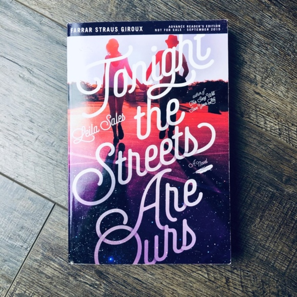 Tonight the Streets Are Ours by Leila Sales (ARC)